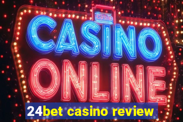 24bet casino review